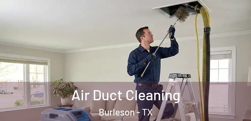  Air Duct Cleaning Burleson - TX