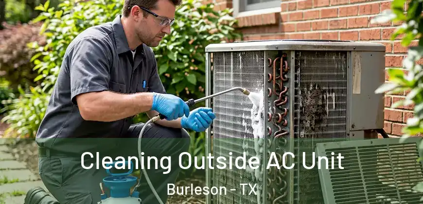  Cleaning Outside AC Unit Burleson - TX