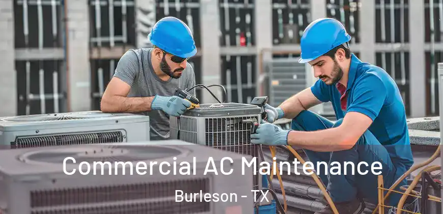  Commercial AC Maintenance Burleson - TX
