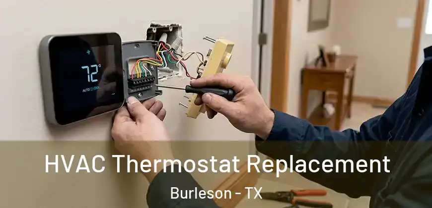  HVAC Thermostat Replacement Burleson - TX